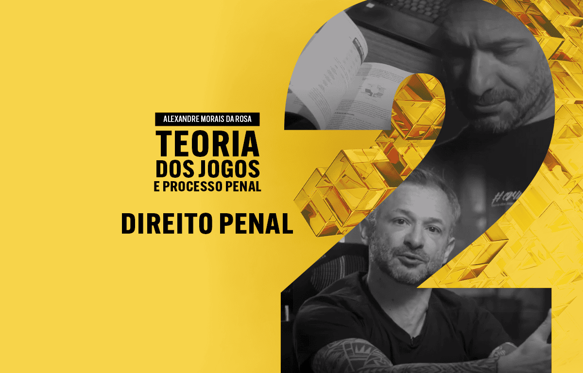 02 - Direito Penal - Teoria dos Jogos e Processo Penal