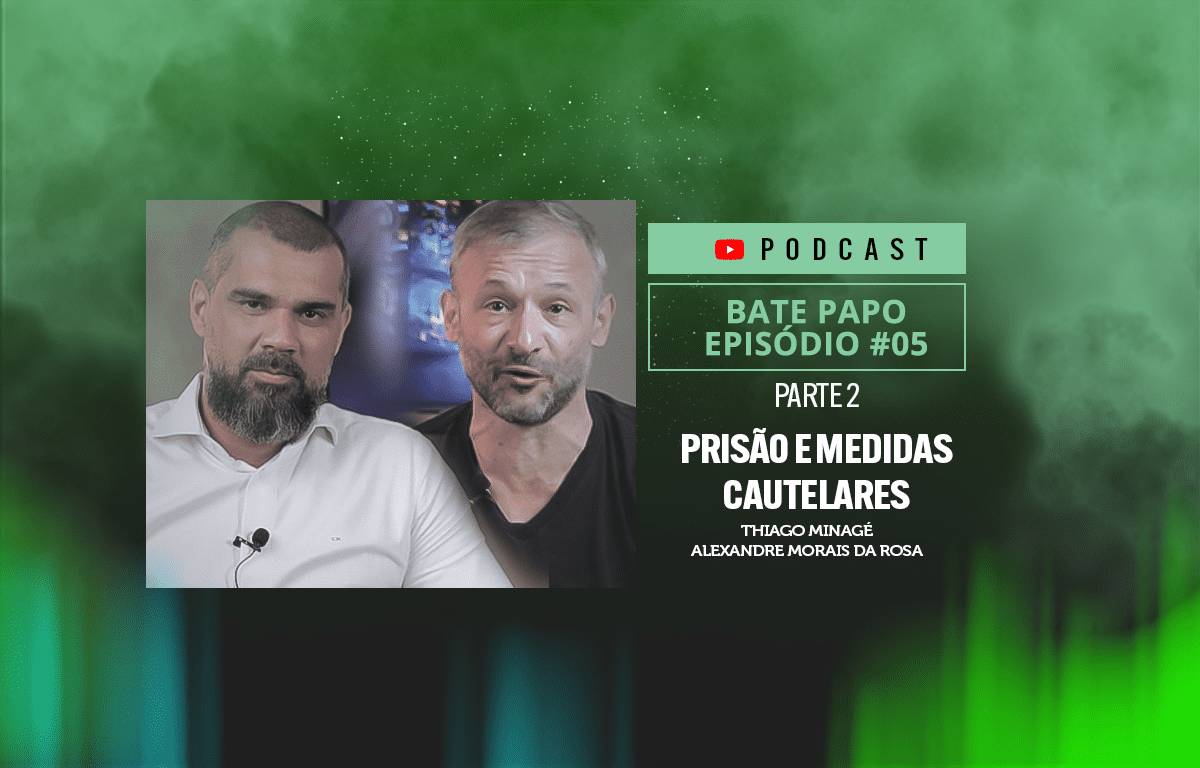 Prisão e Medidas Cautelares Parte 2 com Thiago Minagé e Alexandre Morais da Rosa