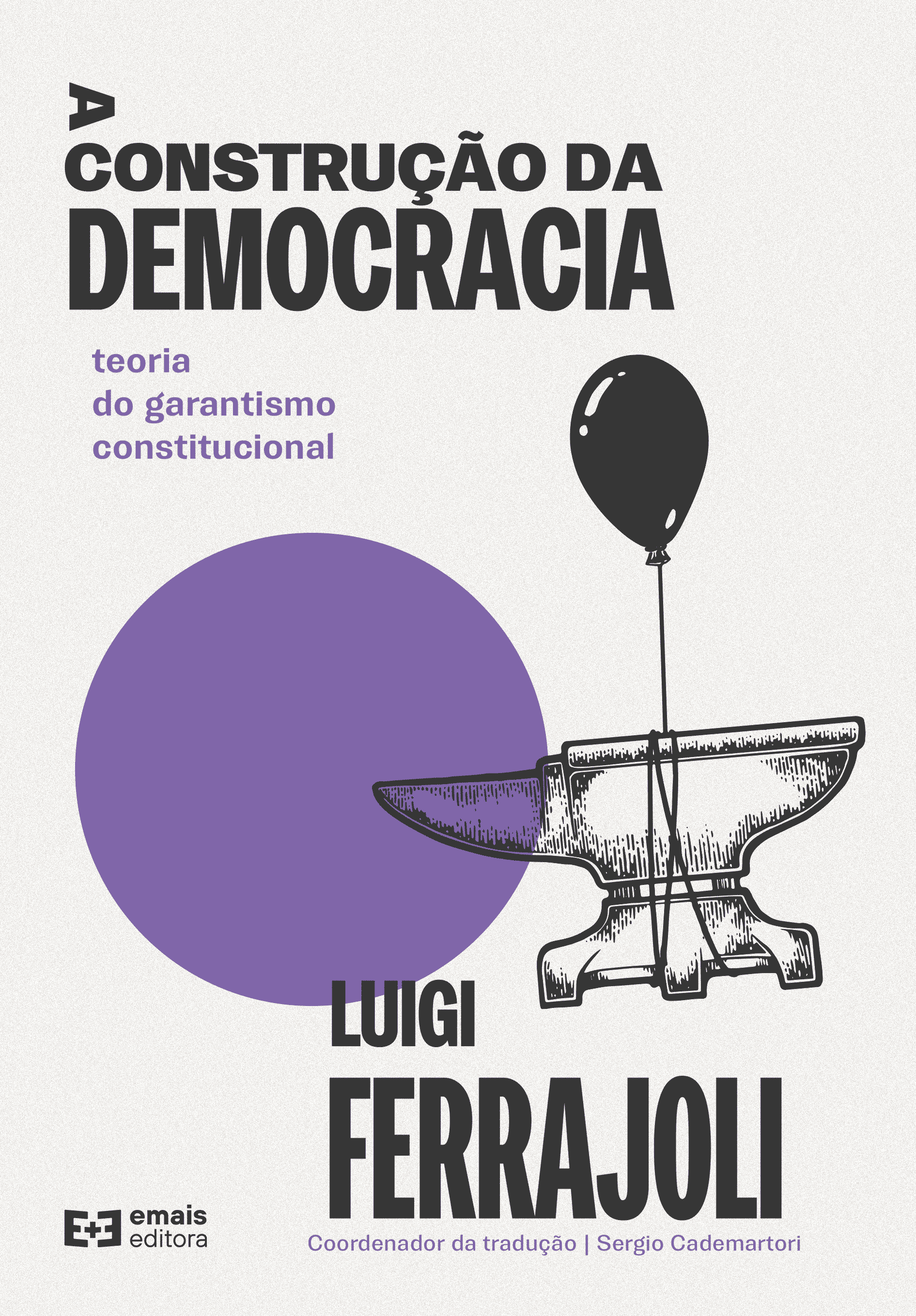 A Construção da Democracia: teoria do garantismo constitucional - dezembro 2022