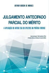 Julgamento antecipado parcial do mérito: a aplicação do artigo 356 do CPC/2015 na prática forense - julho 2020