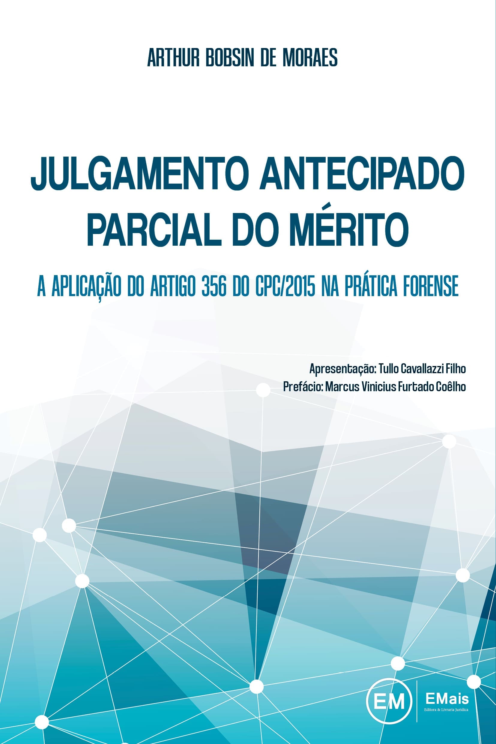 Julgamento antecipado parcial do mérito: a aplicação do artigo 356 do CPC/2015 na prática forense - julho 2020