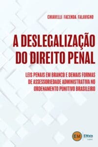 A deslegalização no direito penal: leis penais em branco e demais formas de assessoriedade administrativa no ordenamento punitivo brasileiro - janeiro 2020