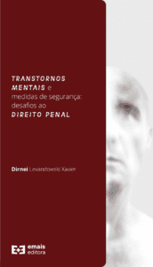 Transtornos mentais e medidas de segurança: desafios do direito penal - junho 2021