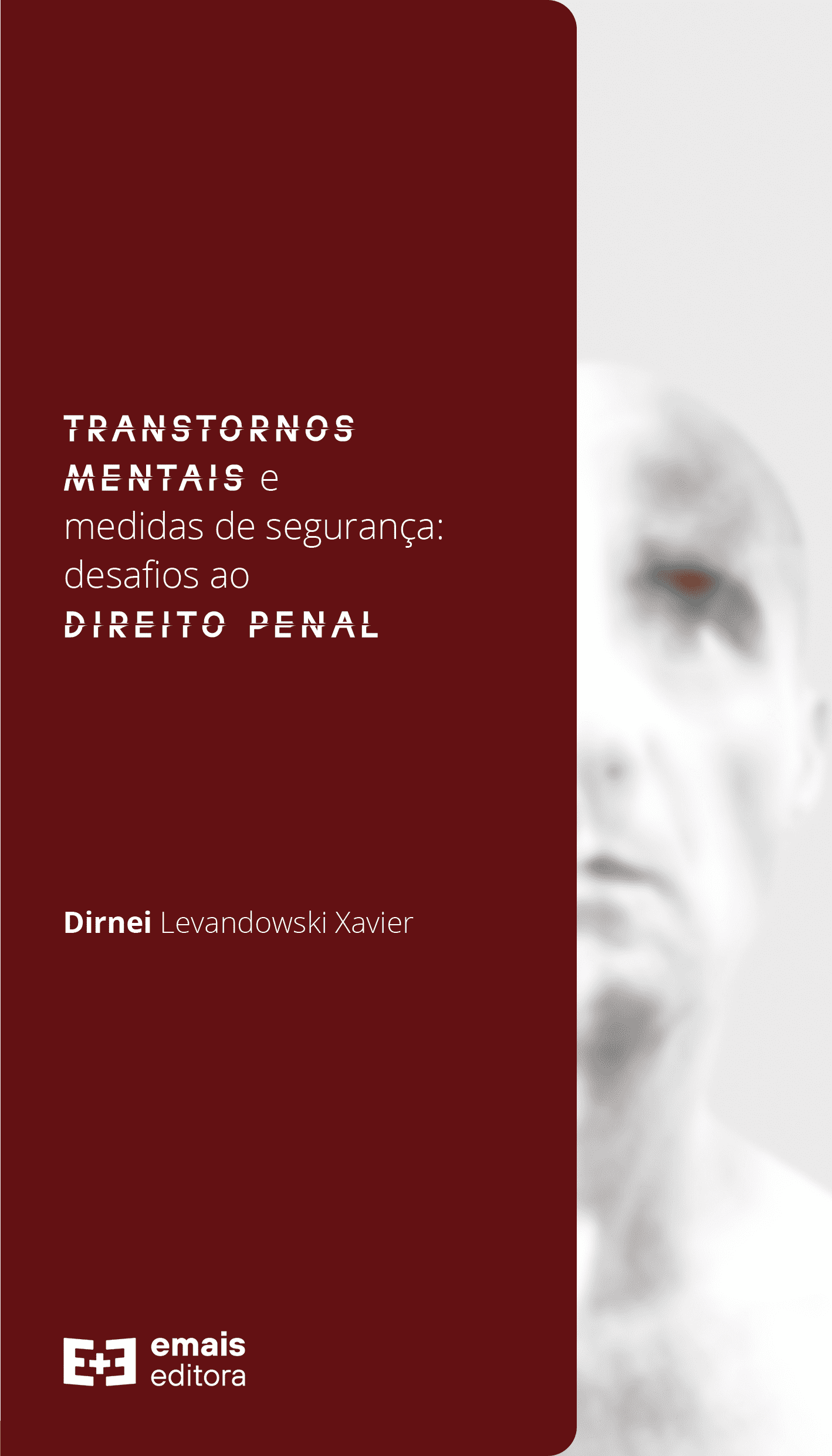 Transtornos mentais e medidas de segurança: desafios do direito penal - junho 2021
