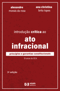 Introdução crítica ao ato infracional : princípios e garantias constitucionais - 3ª Ed. outubro 2021