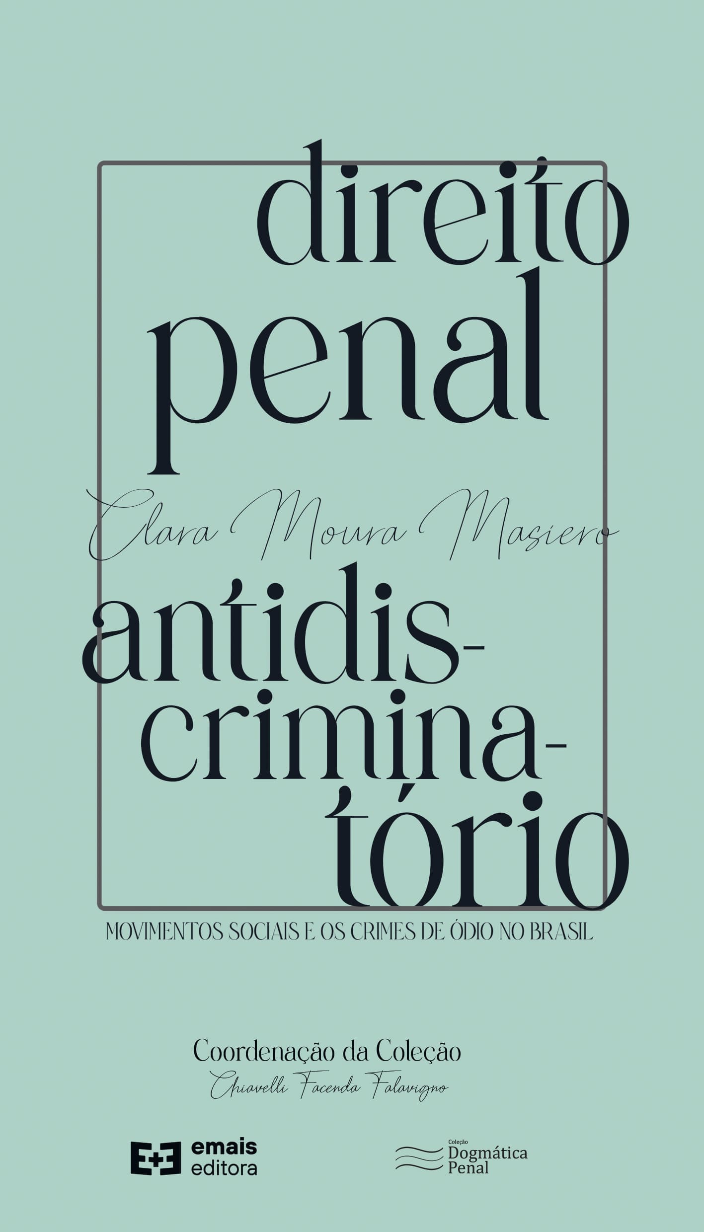 Direito penal antidiscriminatório: movimentos sociais e os crimes de ódio no Brasil - junho 2021