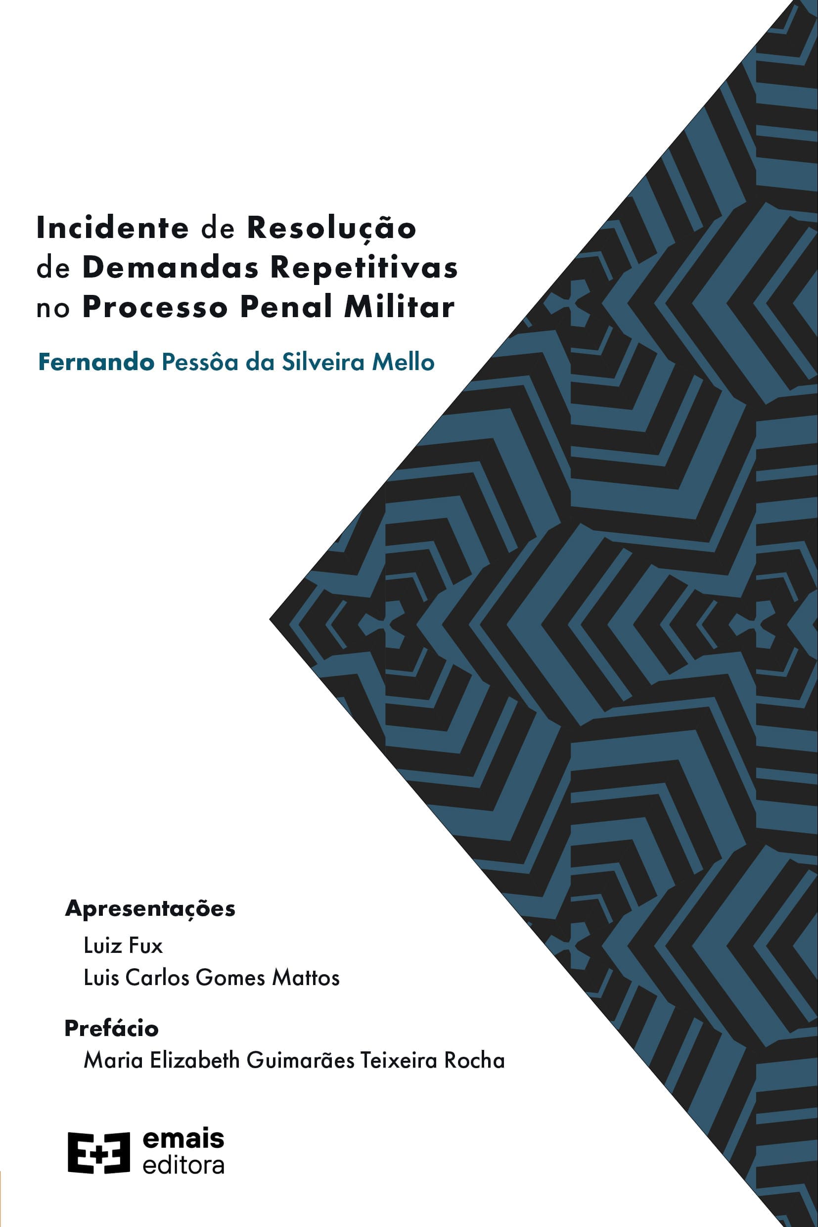 Incidente de Resolução de Demandas Repetitivas no Processo Penal Militar - agosto 2021
