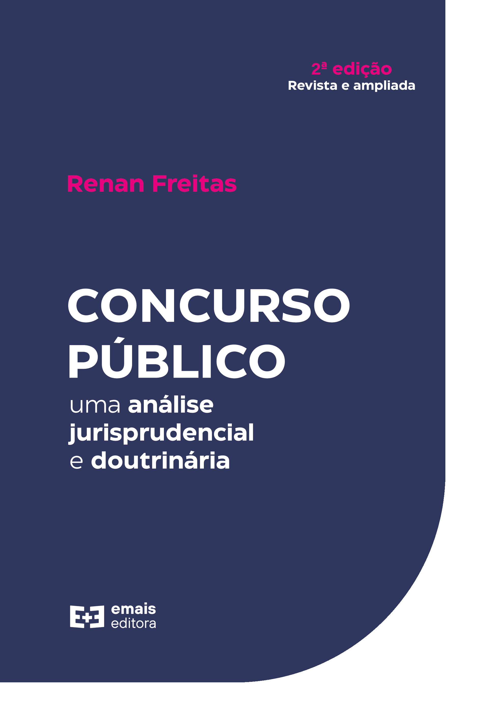 Concurso público: uma análise jurisprudencial e doutrinária - 2ª Ed. setembro 2022