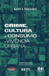 Crime, cultura de consumo e vivência urbana - junho 2023