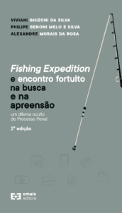 Fishing expedition e encontro fortuito na busca e apreensão: um dilema oculto no processo penal - 2ª Ed. janeiro 2022