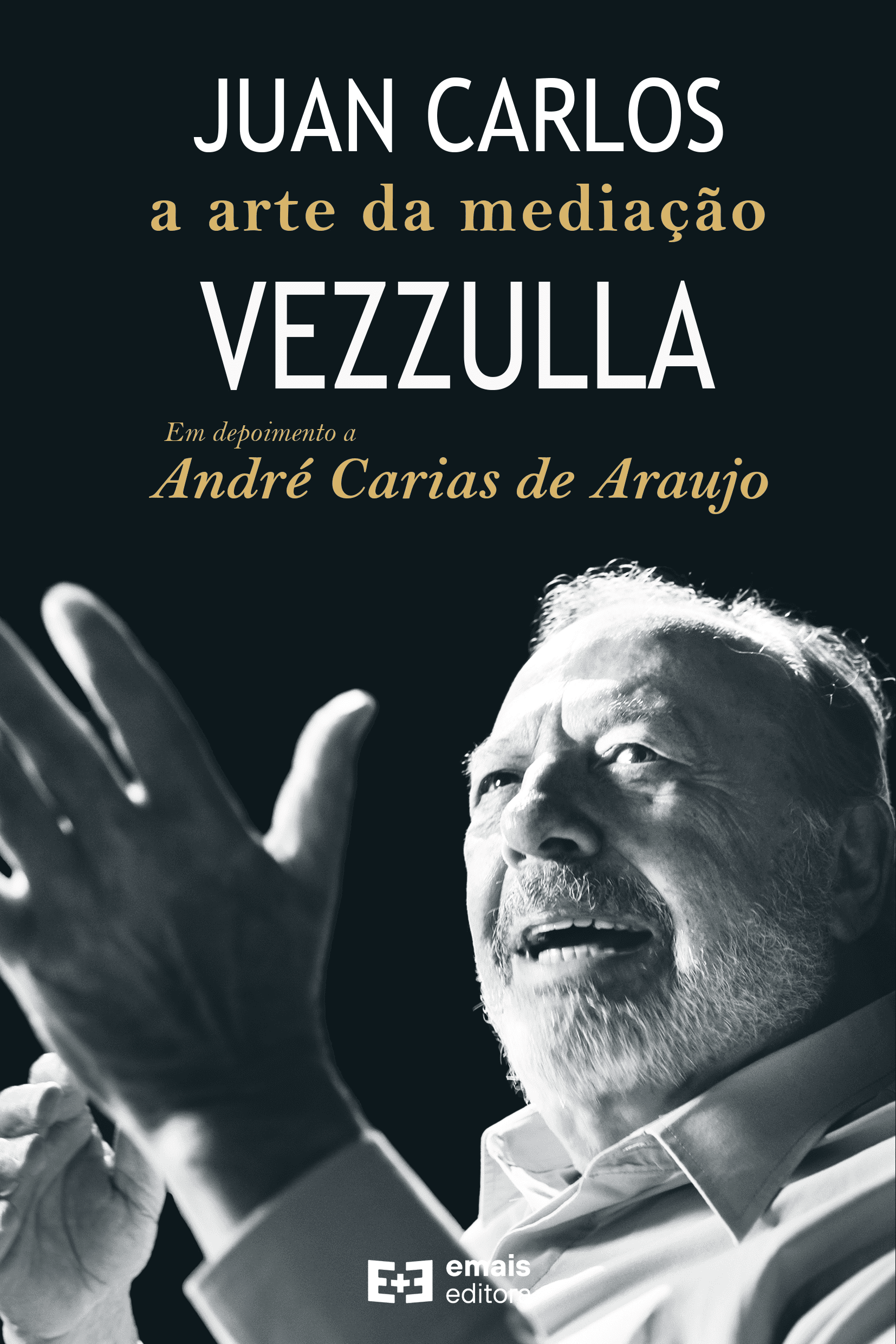 Juan Carlos Vezzulla a arte da mediação: em depoimento a André Carias de Araujo - junho 2022