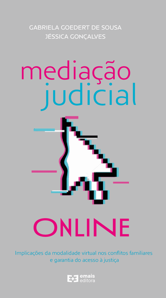 Mediação judicial online: implicações da modalidade virtual nos conflitos familiares e a garantia do acesso à justiça - março 2023