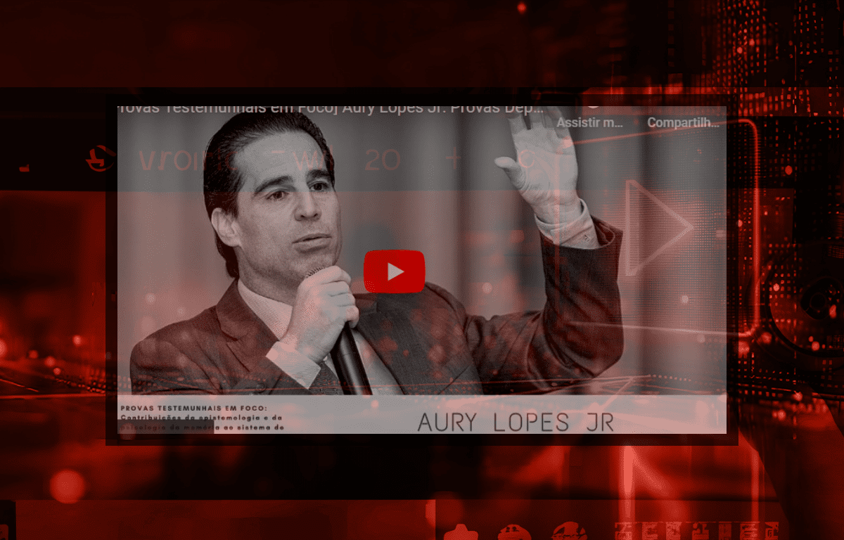 20/05/2020 - [Provas Testemunhais em Foco] Aury Lopes Jr: Provas Dependentes da Memória