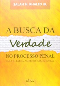 A Busca Da Verdade No Processo Penal: Para Além Da Ambição Inquisitorial Capa comum 4 junho 2014