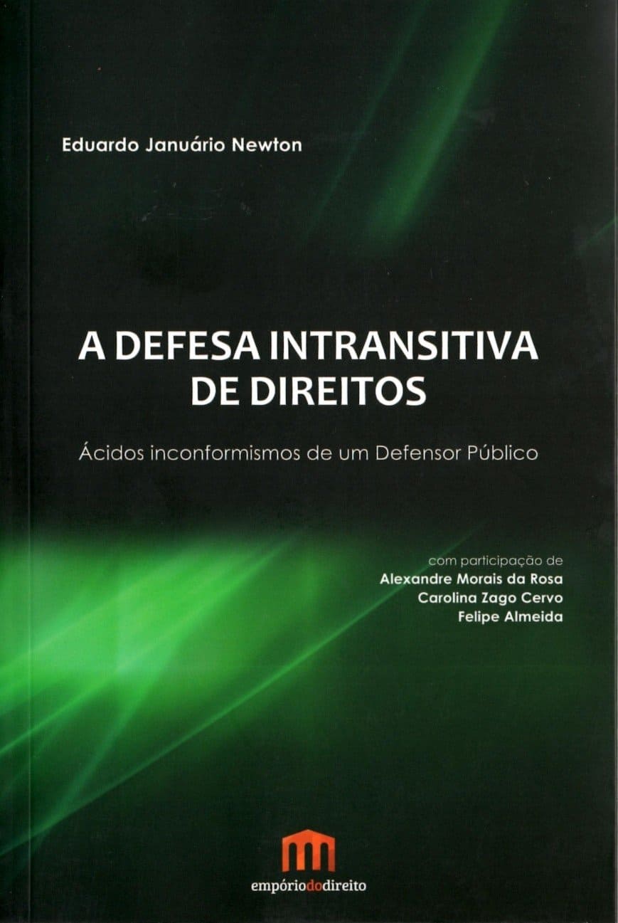 A Defesa Intransitiva de Direitos: Ácidos Inconformismos de um Defensor Público Capa comum 10 agosto 2015