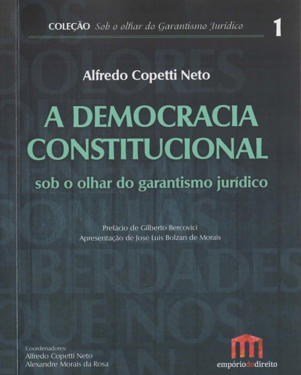 A Democracia Constitucional sob o Olhar do Garantismo Jurídico (Volume 1) Capa comum 5 setembro 2016