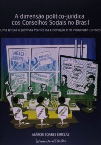A Dimensão Político - Jurídica dos Conselhos Sociais no Brasil Capa comum 1 janeiro 2013
