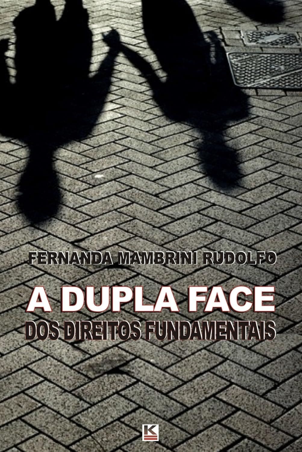 A Dupla Face dos Direitos Fundamentais Capa comum 25 setembro 2012