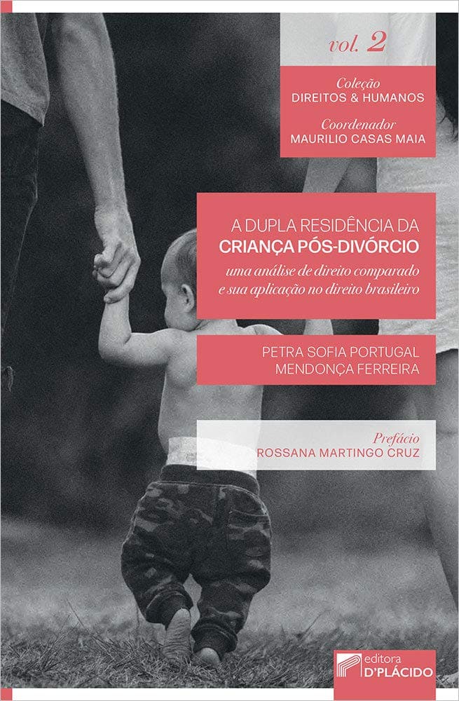 A Dupla Residência da Criança Pós-divórcio: uma Análise de Direito Comparado e sua Aplicação no Direito Brasileiro Capa comum 15 janeiro 2020