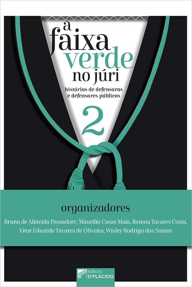 A Faixa Verde no Júri: Histórias de Defensoras e Defensores Públicos (Volume 2) Capa comum 15 outubro 2020
