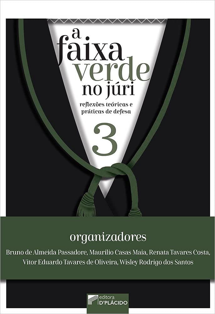 A Faixa Verde no Júri: Reflexões teóricas e práticas de defesa - Volume 3 Capa comum 1 janeiro 2021