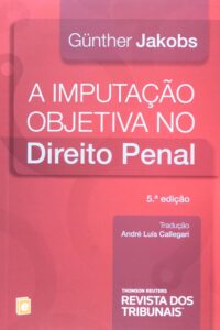 A Imputação Objetiva no Direito Penal Capa comum 25 junho 2014