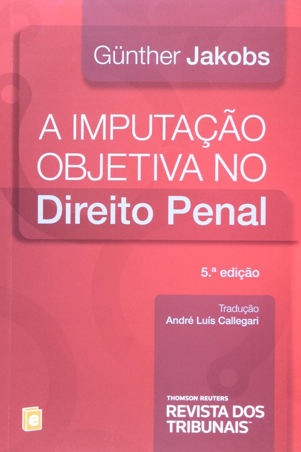 A Imputação Objetiva no Direito Penal Capa comum 25 junho 2014