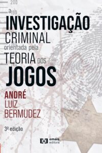 A Investigação Criminal Orientada Pela Teoria Dos Jogos Capa comum 23 abril 2021