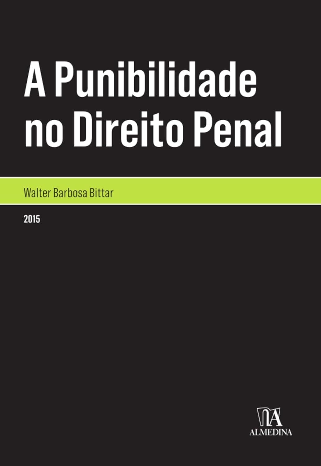 A Punibilidade no Direito Penal (Monografias) eBook Kindle