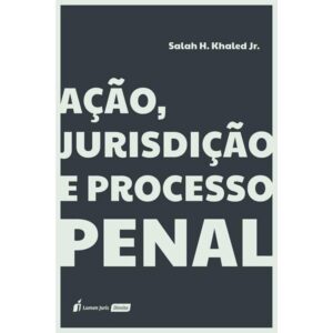 Ação, Jurisdição E Processo Penal - 2021 Capa comum 22 abril 2021