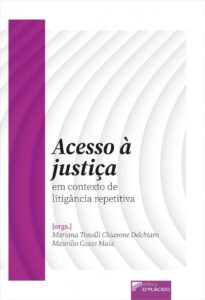 Acesso à Justiça em Contexto de Litigância Repetitiva Capa comum 13 outubro 2022