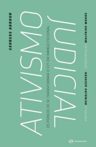 Ativismo judicial: os perigos de se transformar o STF em inimigo ficcional eBook Kindle