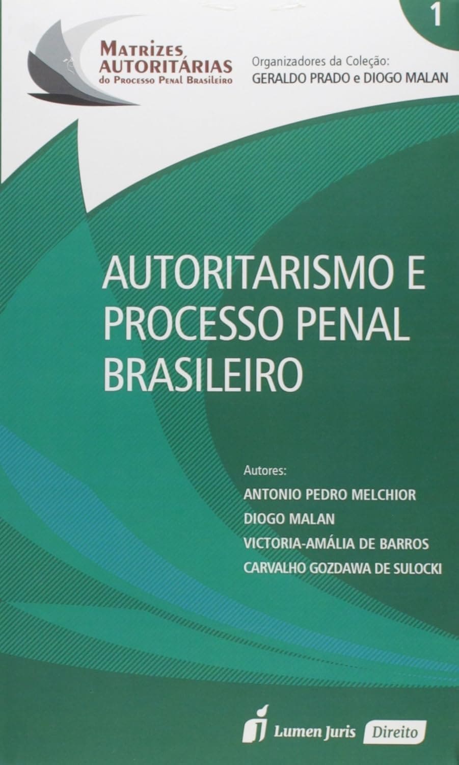 Autoritarismo e Processo Penal Brasileiro Capa comum 31 março 2015