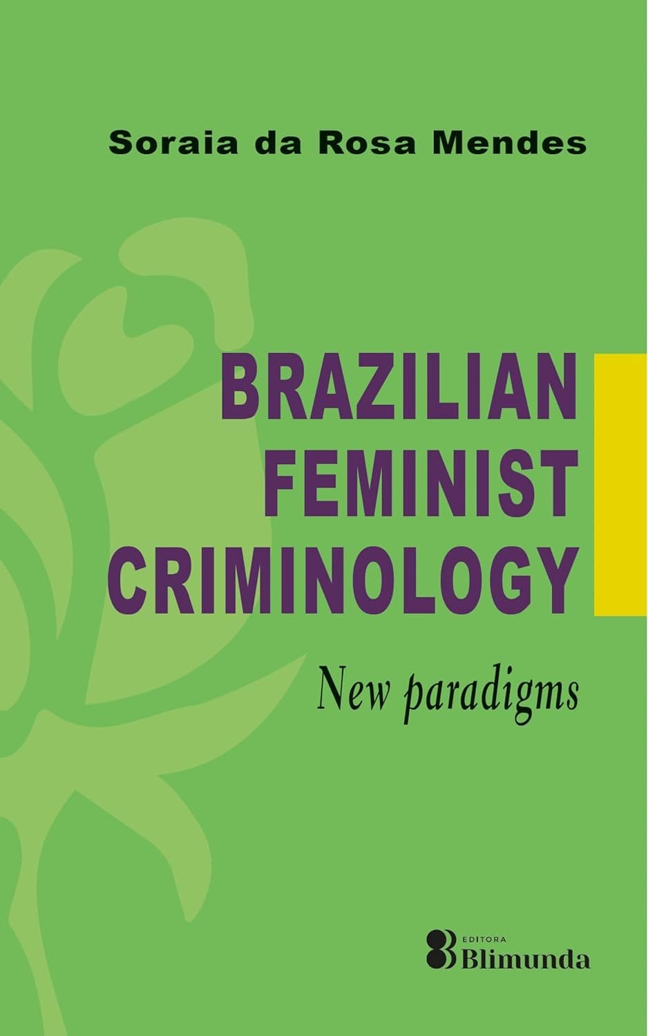 Brazilian Feminist Criminology: new paradigms (English Edition) eBook Kindle