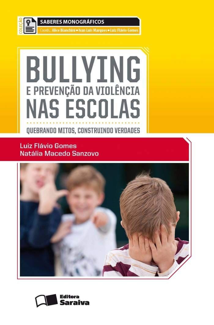 Bullying e a prevenção da violência nas escolas - 1ª edição de 2013: Quebrando mitos, construindo verdades Capa comum 9 abril 2013