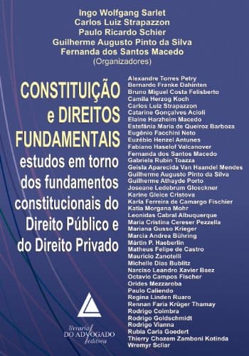 Constituição e Direitos Fundamentais: Estudos em Torno dos Fundamentos Constitucionais do Direito Público e Direito Privado eBook Kindle