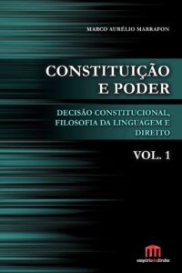 Constituição e Poder: Decisão Constitucional, Filosofia da Linguagem e Direito (Volume 1) Capa comum 10 março 2016