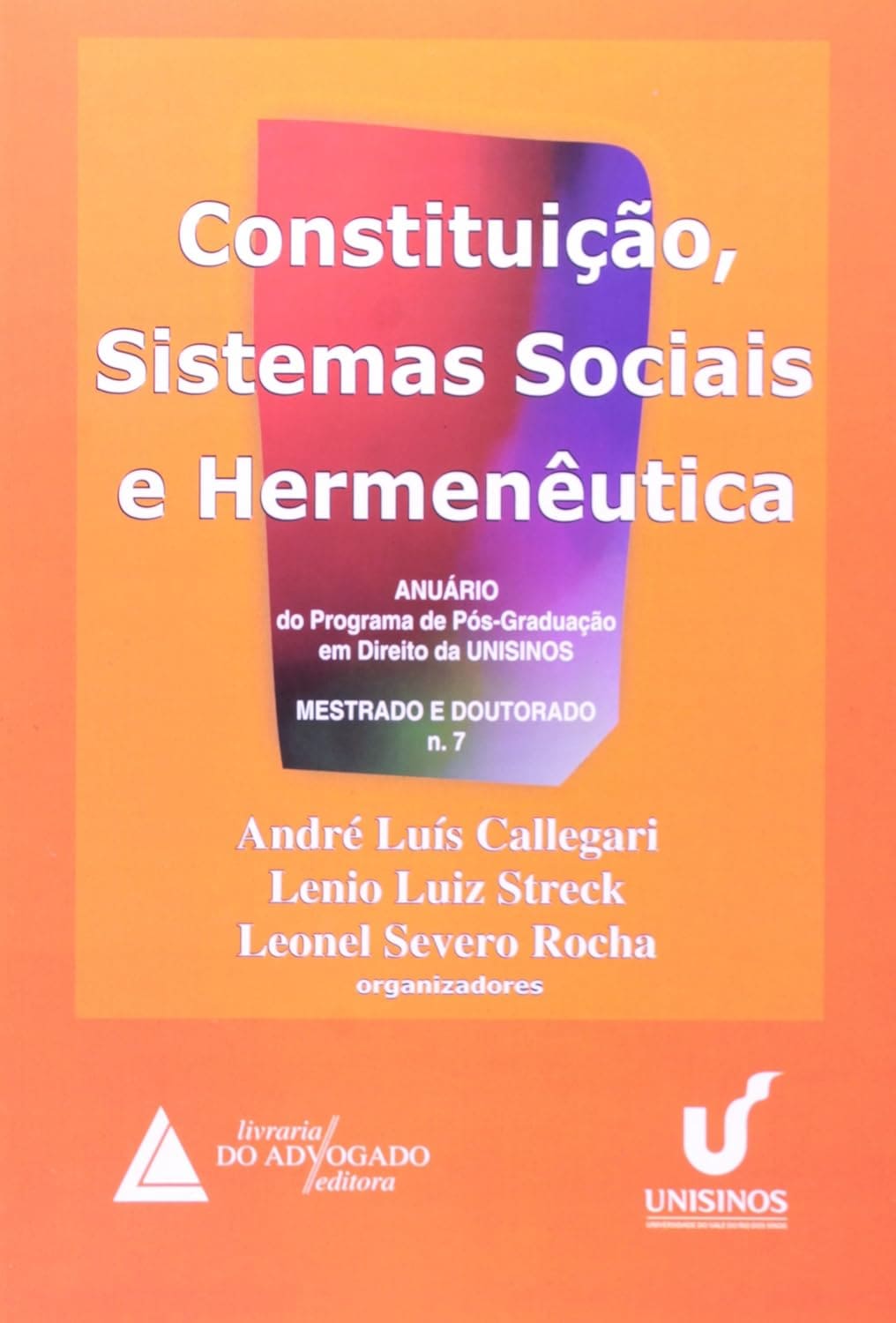 Constituição, Sistemas Sociais E Hermenêutica: Anuário 2010 - Mestrado E Doutorado Capa comum 1 janeiro 2010