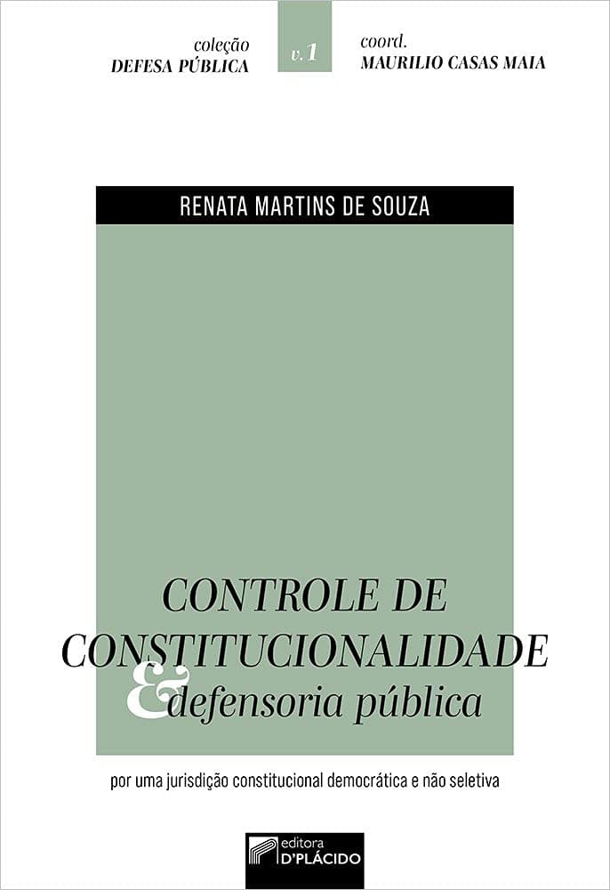 Controle de Constitucionalidade e Defensoria Pública: por uma Jurisdição Constitucional Democrática e Não Seletiva Capa comum 15 abril 2021