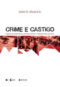 Crime e castigo: Ensaios de resistência, controle social e criminologia cultural Capa comum Edição padrão, 30 janeiro 2018