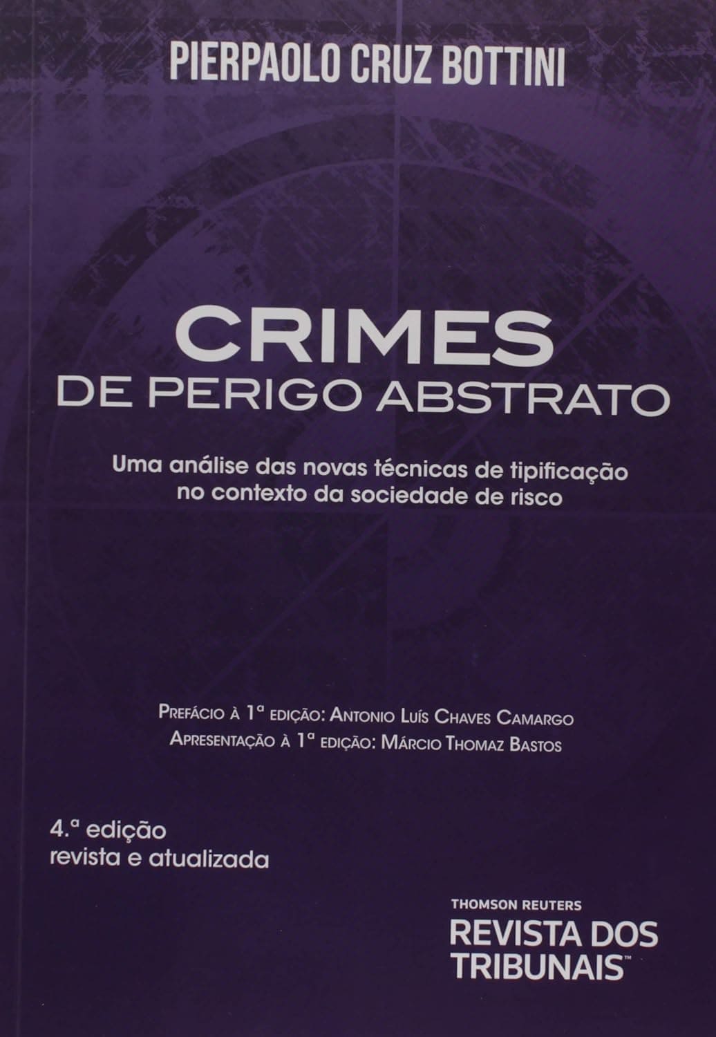 Crimes De Perigo Abstrato - Uma Análise Das Novas Técnicas De Tipificação No Contexto Da Sociedade De Risco Capa comum 29 maio 2019