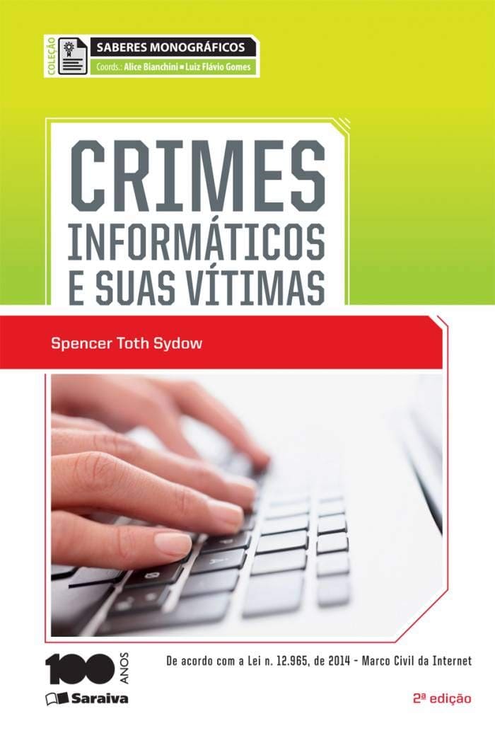 Crimes informáticos e suas vítimas - 2ª edição de 2014 Capa comum 11 dezembro 2014