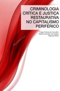 Criminologia Crítica e Justiça Restaurativa no Capitalismo Periférico Capa comum 25 agosto 2019