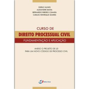 Curso De Direito Processual Civil. Fundamentação E Aplicação Capa comum 1 janeiro 2011