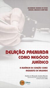 Delação Premiada Como Negócio Jurídico: A Ausência De Coação Como Requisito De Validade Capa comum 13 fevereiro 2019