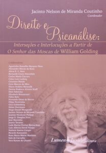 Direito e Psicanálise Interseções e Interlocuções a Partir de o Senhor das Moscas de William Golding Capa comum 1 janeiro 2011