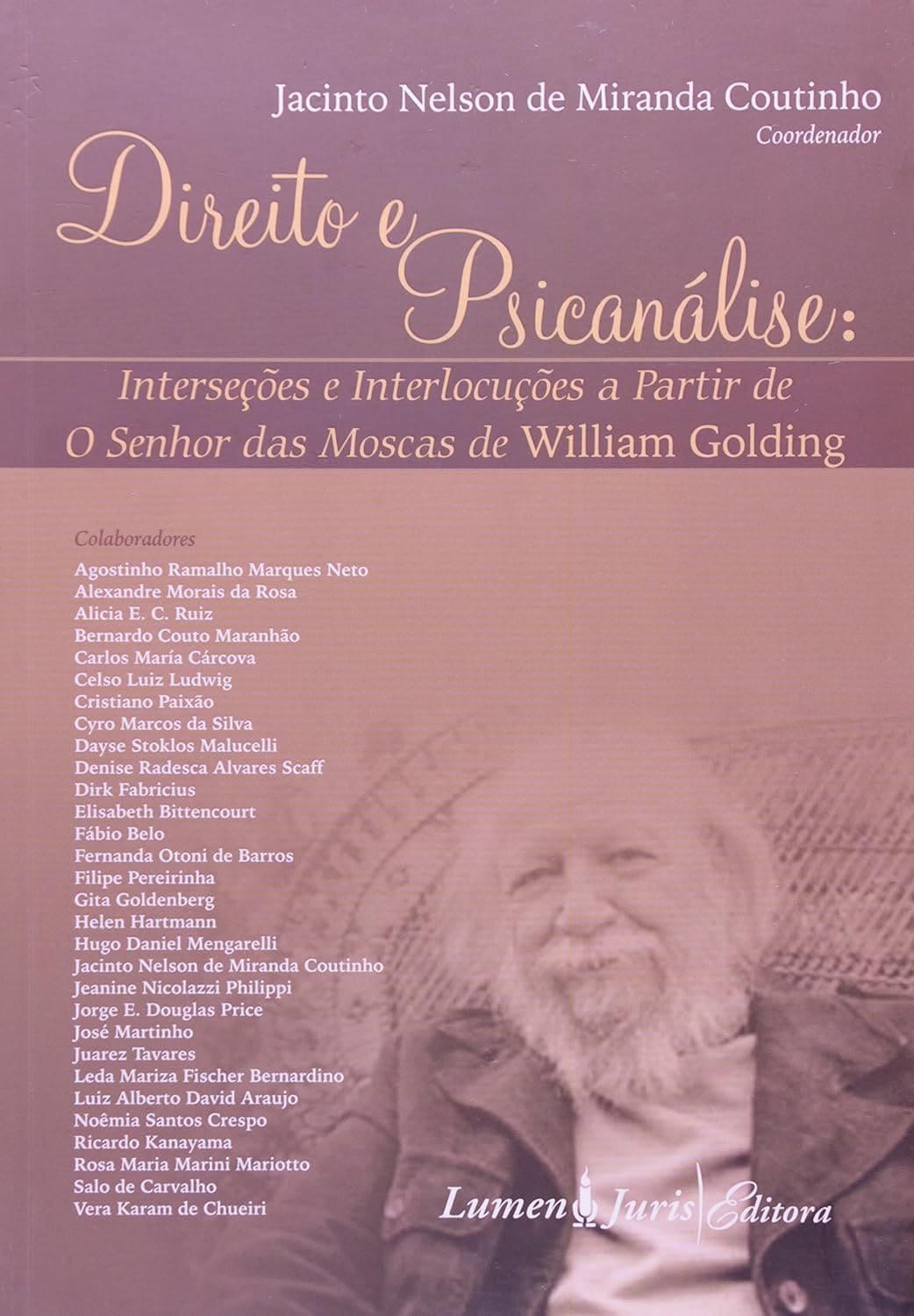 Direito e Psicanálise Interseções e Interlocuções a Partir de o Senhor das Moscas de William Golding Capa comum 1 janeiro 2011