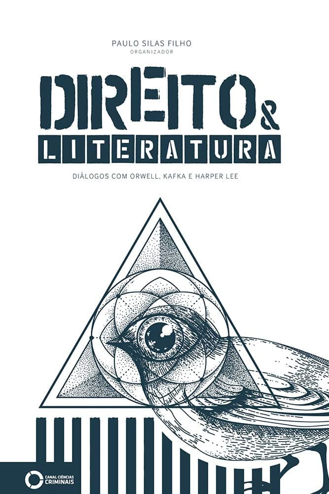 Direito & Literatura: breves diálogos com Orwell, Kafka e Harper Lee eBook Kindle