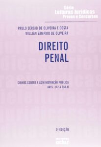 Direito Penal. Crimes Contra a Administração Pública - Volume 18. Série Leituras Jurídicas Provas e Concursos Capa comum 1 janeiro 2012
