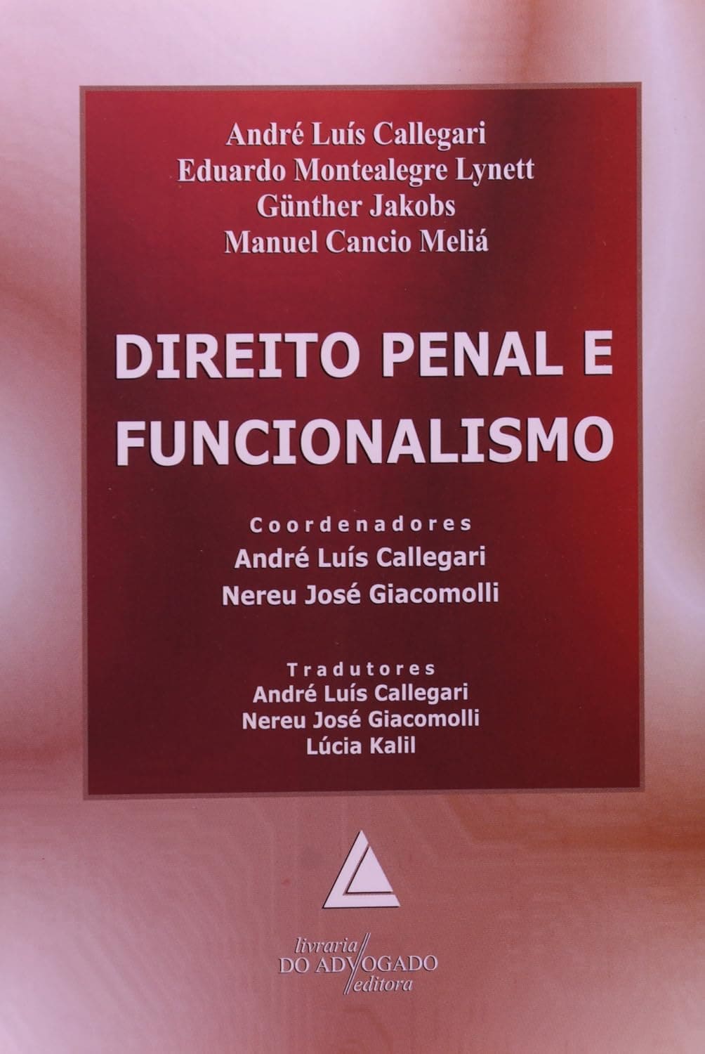 Direito Penal e Funcionalismo Capa comum 1 janeiro 2005